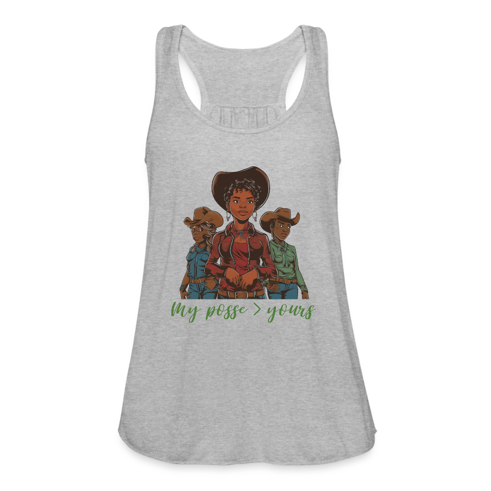 My Posse is Better than Yours FLOWY TANK - heather gray