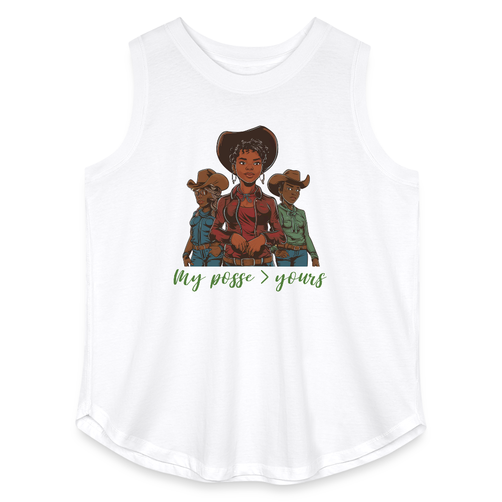 My Posse is Better than Yours CURVY RELAXED TANK - white