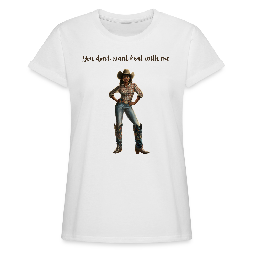 You Don't Want Heat with Me RELAXED FIT T-SHIRT - white