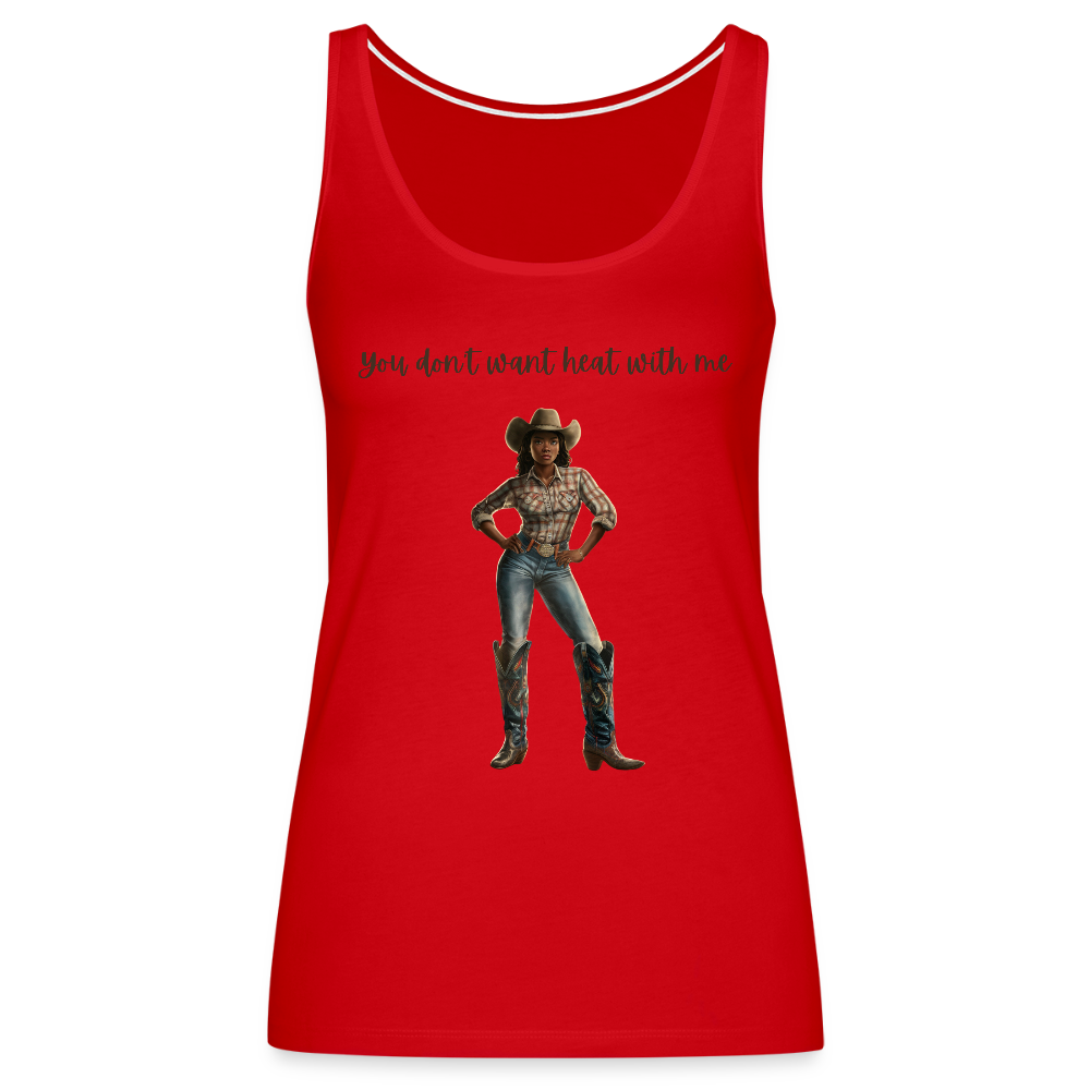 You Don't Want Heat with Me PREMIUM TANK - red