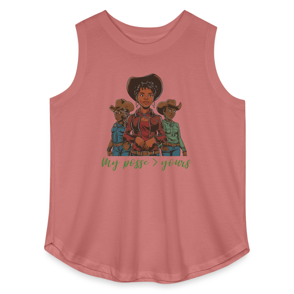 My Posse is Better than Yours CURVY RELAXED TANK - mauve