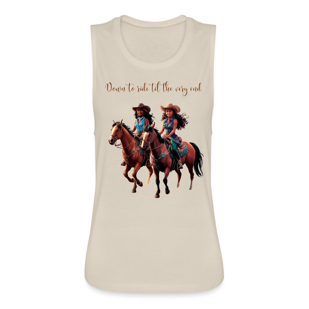 Down to Ride til the Very End FLOWY MUSCLE TANK - dust
