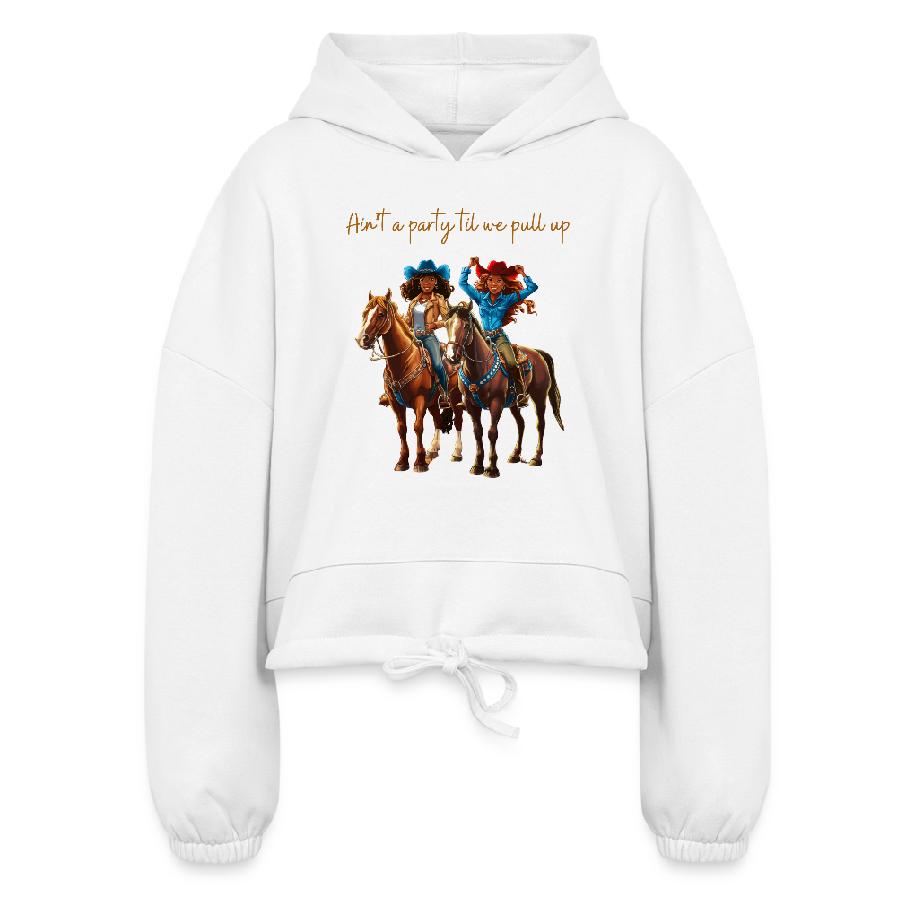 Ain't a Party til We Pull Up CROPPED HOODIE - white