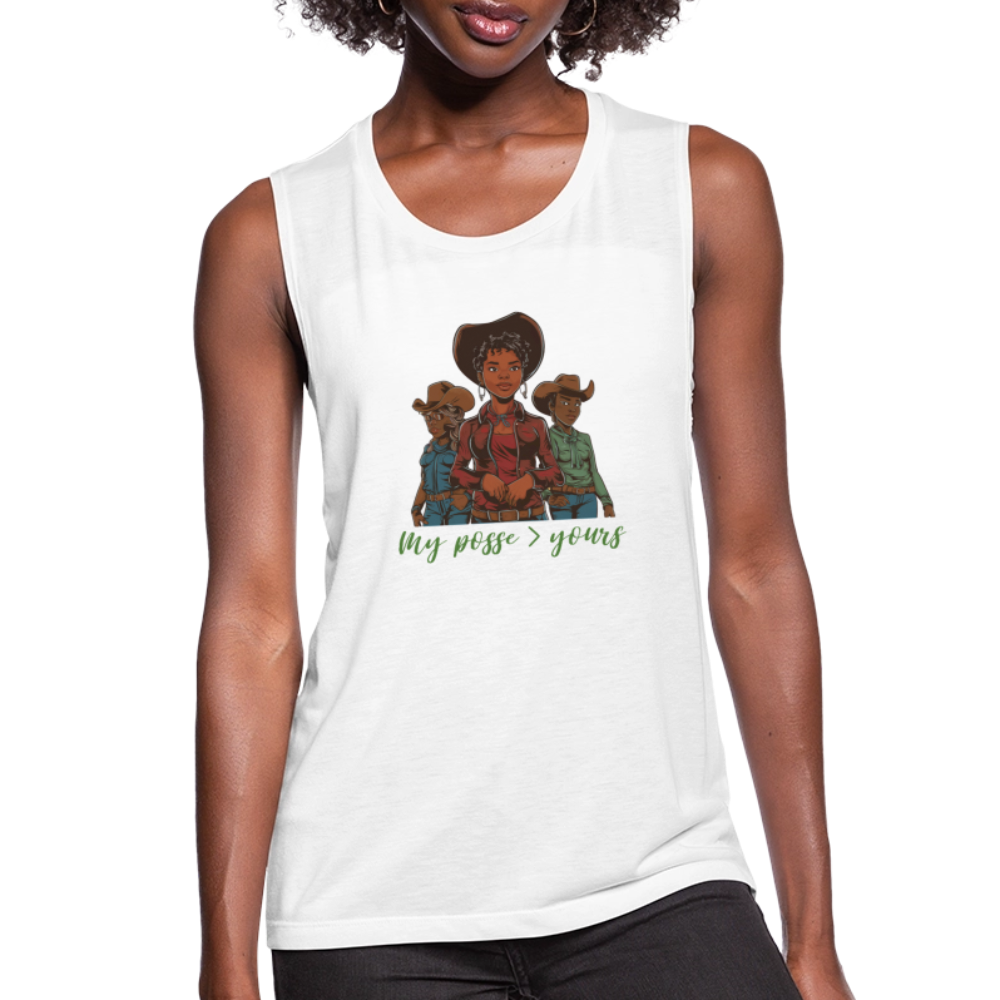 My Posse is Better than Yours FLOWY MUSCLE TANK - white