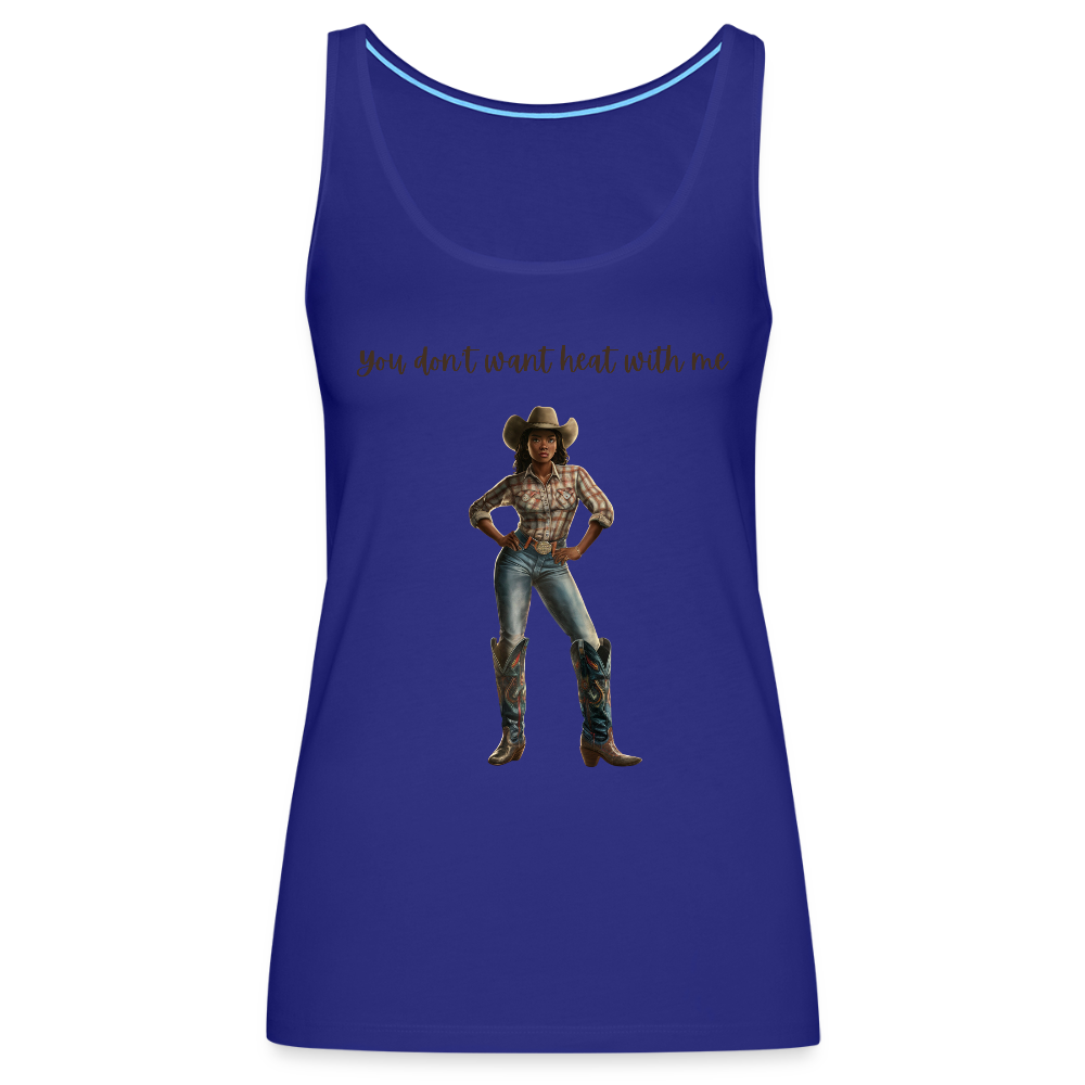 You Don't Want Heat with Me PREMIUM TANK - royal blue