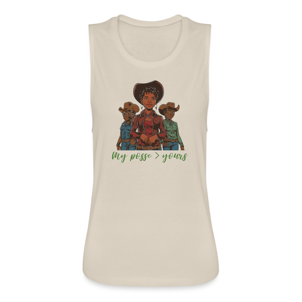 My Posse is Better than Yours FLOWY MUSCLE TANK - dust