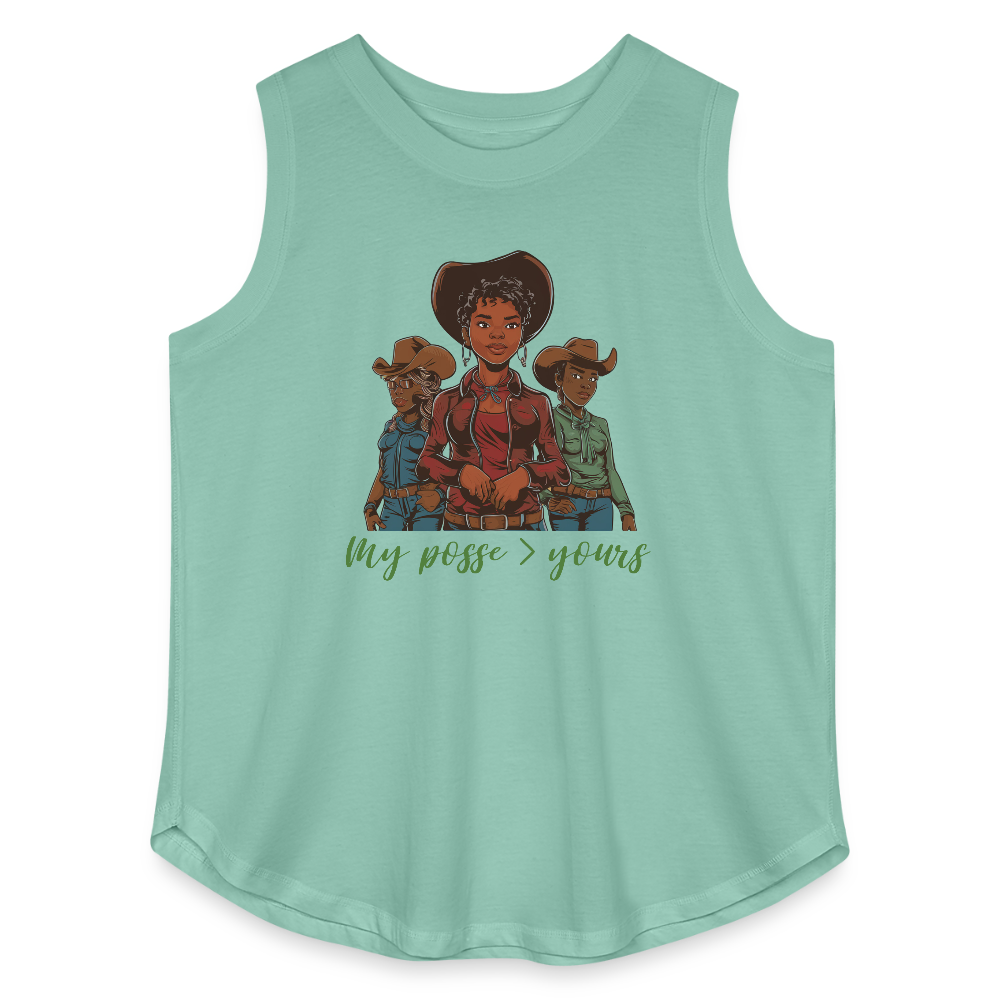 My Posse is Better than Yours CURVY RELAXED TANK - saltwater