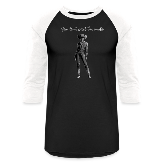 You Don't Want this Smoke BASEBALL T-SHIRT - black/white