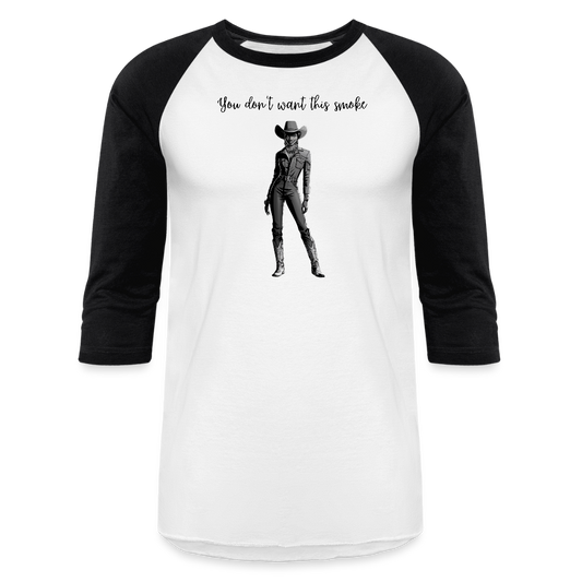 You Don't Want this Smoke BASEBALL T-SHIRT - white/black