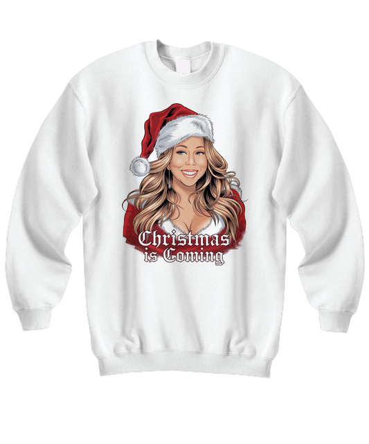 Christmas is Coming Holiday Spirit Sweatshirt